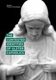 The Contested Identities of Ulster Catholics (eBook, PDF)