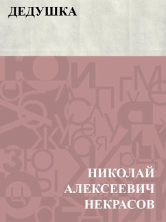 Dedushka (eBook, ePUB) - Nekrasov, Nikolai Alekseevich