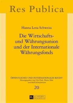 Die Wirtschafts- und Waehrungsunion und der Internationale Waehrungsfonds (eBook, PDF) - Schweiss, Hanna Lena