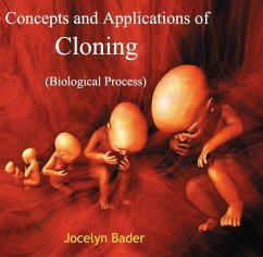 Concepts & Applications of Cloning (Biological Process) (eBook, PDF) - Bader, Jocelyn