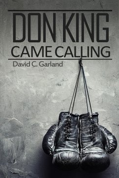 Don King Came Calling (eBook, ePUB) - Garland, David C.