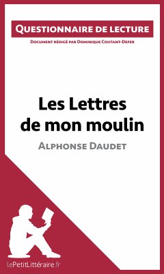 Les Lettres de mon moulin d'Alphonse Daudet (eBook, ePUB) - lePetitLitteraire; Coutant-Defer, Dominique