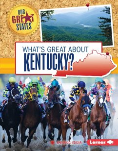 What's Great about Kentucky? (eBook, ePUB) - Edgar, Sherra G.