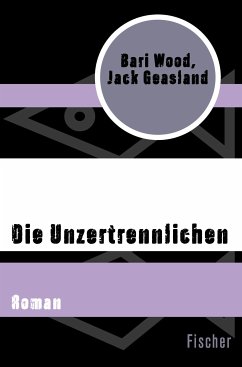 Die Unzertrennlichen (eBook, ePUB) - Geasland, Jack; Wood, Bari