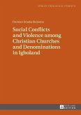 Social Conflicts and Violence among Christian Churches and Denominations in Igboland (eBook, ePUB)