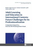 Adult Learning and Education in International Contexts: Future Challenges for its Professionalization (eBook, ePUB)