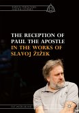The Reception of Paul the Apostle in the Works of Slavoj Žižek (eBook, PDF)