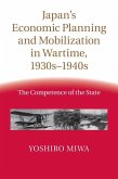 Japan's Economic Planning and Mobilization in Wartime, 1930s-1940s (eBook, ePUB)