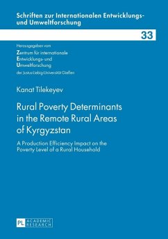 Rural Poverty Determinants in the Remote Rural Areas of Kyrgyzstan (eBook, ePUB) - Kanat Tilekeyev, Tilekeyev