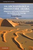 Archaeology of Prehistoric Arabia (eBook, ePUB) Archaeology of Prehistoric Arabia (eBook, ePUB)