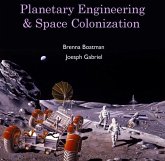 Planetary Engineering & Space Colonization (eBook, PDF) Planetary Engineering & Space Colonization (eBook, PDF)