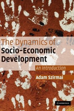 Dynamics of Socio-Economic Development (eBook, ePUB) - Szirmai, Adam