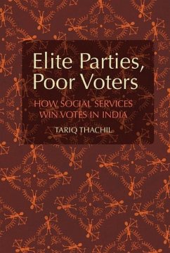 Elite Parties, Poor Voters (eBook, ePUB) - Thachil, Tariq