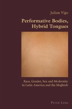 Performative Bodies, Hybrid Tongues (eBook, PDF) - Vigo, Julian