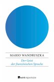 Der Geist der französischen Sprache (eBook, ePUB)