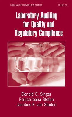 Laboratory Auditing for Quality and Regulatory Compliance (eBook, PDF) - Singer, Donald C.; Stefan, Raluca-Ioana; Staden, Jacobus F. van