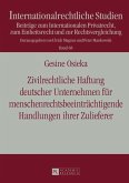 Zivilrechtliche Haftung deutscher Unternehmen fuer menschenrechtsbeeintraechtigende Handlungen ihrer Zulieferer (eBook, PDF)