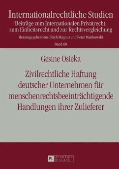 Zivilrechtliche Haftung deutscher Unternehmen fuer menschenrechtsbeeintraechtigende Handlungen ihrer Zulieferer (eBook, PDF) - Osieka, Gesine