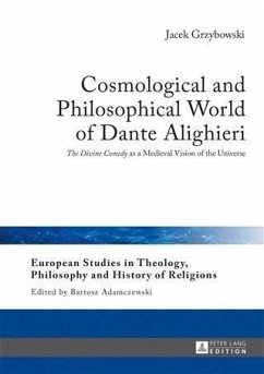 Cosmological and Philosophical World of Dante Alighieri (eBook, PDF) - Grzybowski, Jacek