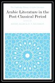 Arabic Literature in the Post-Classical Period (eBook, ePUB)
