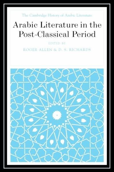 Arabic Literature in the Post-Classical Period (eBook, ePUB)