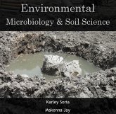 Environmental Microbiology & Soil Science (eBook, PDF) Environmental Microbiology & Soil Science (eBook, PDF)