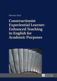 Constructionist Experiential Learner-Enhanced Teaching in English for Academic Purposes (eBook, PDF)