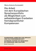 Die Arbeit mit dem Europaeischen Sprachenportfolio als Moeglichkeit zum selbststaendigen Erarbeiten fremdsprachlicher Kompetenzen (eBook, PDF)