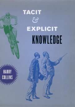 Tacit and Explicit Knowledge (eBook, PDF) - Harry Collins, Collins