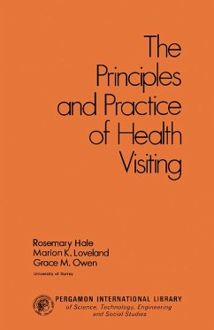 The Principles and Practice of Health Visiting (eBook, PDF) - Hale, Rosemary; Loveland, Marion K.; Owen, Grace M.