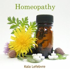 Homeopathy (eBook, PDF) - Lefebvre, Kala