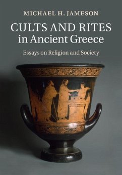 Cults and Rites in Ancient Greece (eBook, ePUB) - Jameson, Michael H.