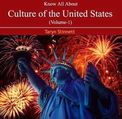 Know All About Culture of the United States (Volume-1) (eBook, PDF) - Stinnett, Taryn