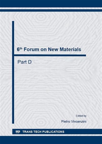 6th Forum on New Materials - Part D (eBook, PDF) 6th Forum on New Materials - Part D (eBook, PDF)