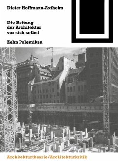 Die Rettung der Architektur vor sich selbst (eBook, PDF) - Hoffmann-Axthelm, Dieter