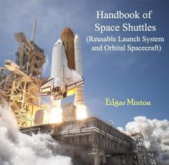 Handbook of Space Shuttles (Reusable Launch System and Orbital Spacecraft) (eBook, PDF) - Minton, Edgar