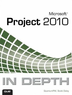 Microsoft Project 2010 In Depth (eBook, ePUB) - Quantumpm, Llc; Daley, Scott