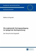 Die ergaenzende Vertragsauslegung im Spiegel der Rechtsprechung (eBook, PDF)