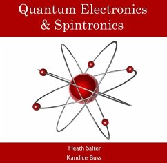 Quantum Electronics & Spintronics (eBook, PDF) - Salter, Heath Buss