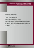 Das Problem der Ahndung von Einsatzgruppenverbrechen durch die bundesdeutsche Justiz (eBook, ePUB)