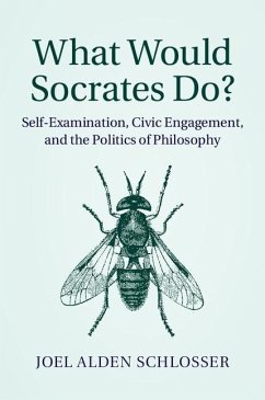 What Would Socrates Do? (eBook, ePUB) - Schlosser, Joel Alden