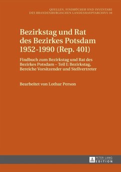 Bezirkstag und Rat des Bezirkes Potsdam 1952-1990 (Rep. 401) (eBook, PDF) - Neitmann, Klaus