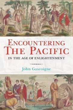 Encountering the Pacific in the Age of the Enlightenment (eBook, ePUB) - Gascoigne, John