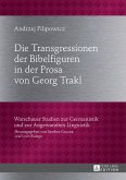 Die Transgressionen der Bibelfiguren in der Prosa von Georg Trakl (eBook, PDF)
