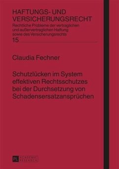 Schutzluecken im System effektiven Rechtsschutzes bei der Durchsetzung von Schadensersatzanspruechen (eBook, PDF) - Fechner, Claudia