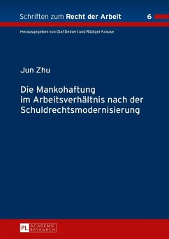 Die Mankohaftung im Arbeitsverhaeltnis nach der Schuldrechtsmodernisierung (eBook, PDF) - Zhu, Jun