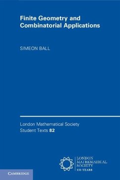 Finite Geometry and Combinatorial Applications (eBook, ePUB) - Ball, Simeon