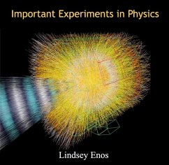 Important Experiments in Physics (eBook, PDF) - Enos, Lindsey