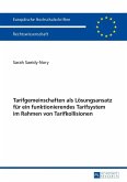 Tarifgemeinschaften als Loesungsansatz fuer ein funktionierendes Tarifsystem im Rahmen von Tarifkollisionen (eBook, PDF)