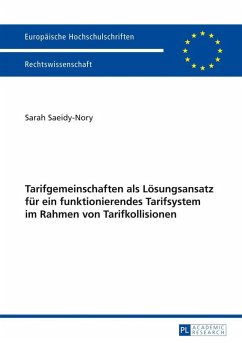 Tarifgemeinschaften als Loesungsansatz fuer ein funktionierendes Tarifsystem im Rahmen von Tarifkollisionen (eBook, PDF) - Saeidy-Nory, Sarah